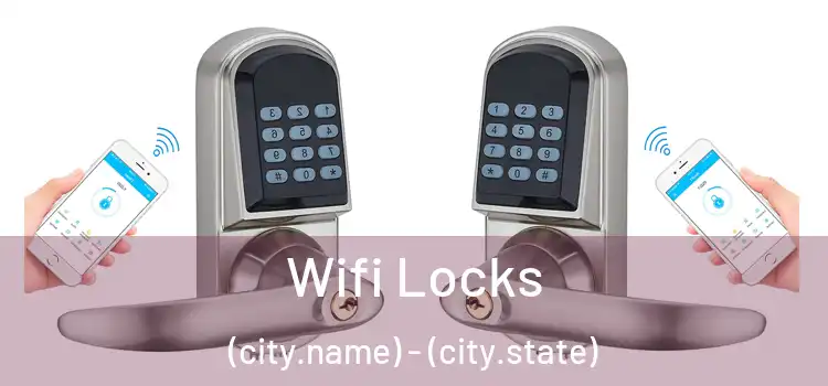  Wifi Locks (city.name) - (city.state)